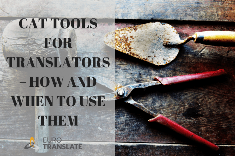 CAT TOOLS FOR TRANSLATORS HOW AND WHEN TO USE THEM Eurotranslate